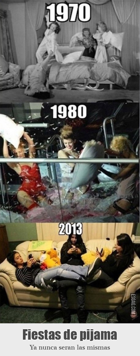 Como cambiaron las fiestas de pijama!