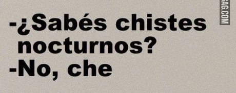 Sabes chistes nocturnos?