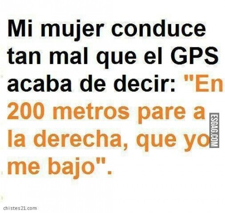 Mi mujer conduce muy mal