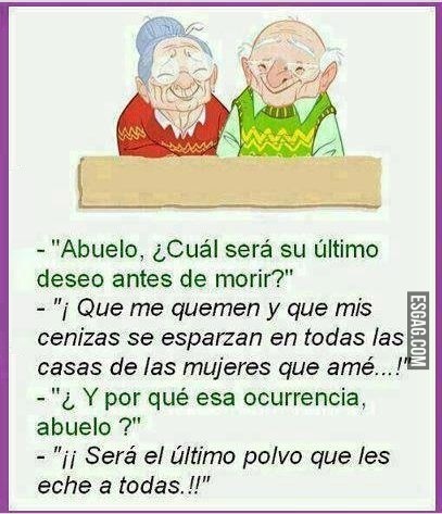 Último deseo del abuelito...