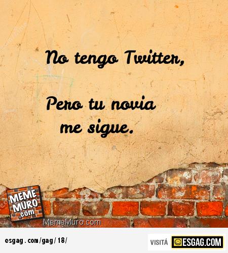 No tengo Twitter