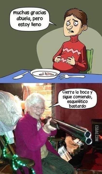 Abuela no quiero mas!