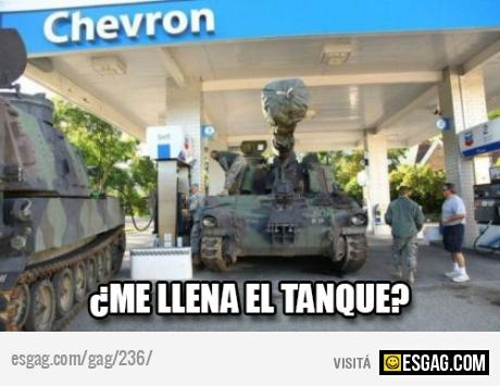 Nunca mejor dicho "Me llena el tanque?"