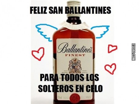 Feliz San Ballantine's para todos mis amigos solteros!