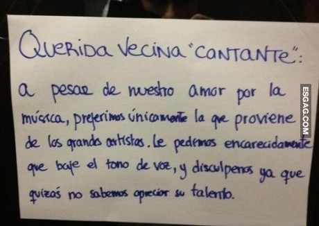 Querida vecina cantante: