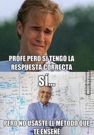 Maldito profesor, usted y su método