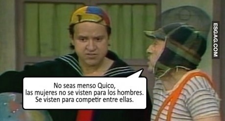No seas menso Quico!!!