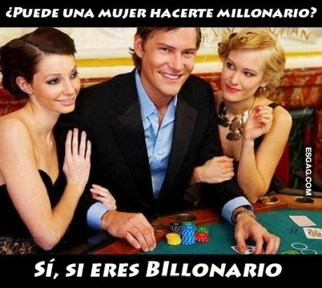 Puede una mujer hacerte millonario?