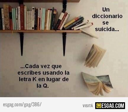 Cuida bien como escribis!