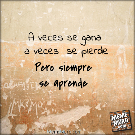 A veces se gana