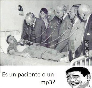 Es un paciente o un MP3?