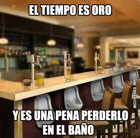 El tiempo es oro y la cerveza, diurética...