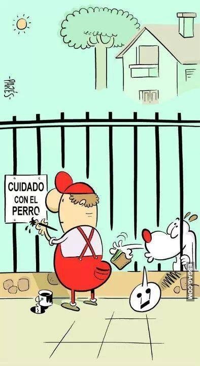 Muchísimo cuidado con este perro