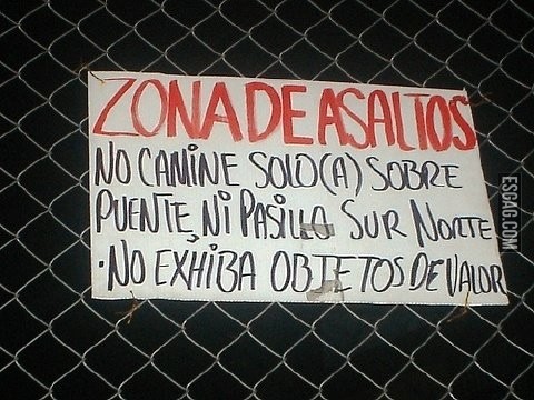 Zona de asaltos, no camine sol@