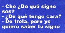 De que signo sos?