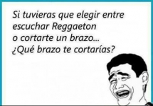 Escuchas Reggaeton?