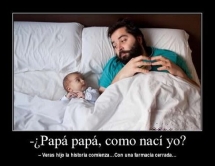 Papá cómo nací yo?